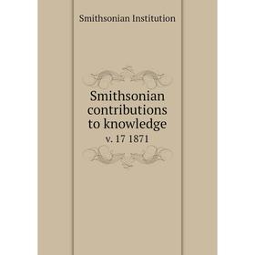 

Книга Smithsonian contributions to knowledge v. 17 1871