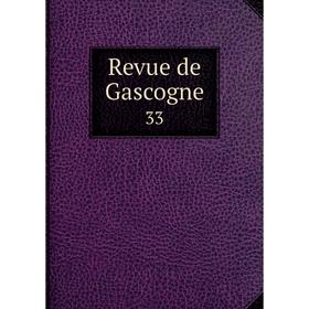 

Книга Revue de Gascogne 33
