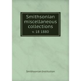 

Книга Smithsonian miscellaneous collections v. 18 1880