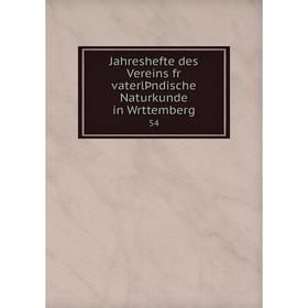 

Книга Jahreshefte des Vereins fr vaterlÞndische Naturkunde in Wrttemberg 54