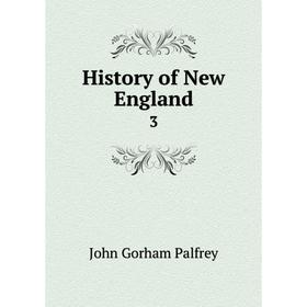 

Книга History of New England 3
