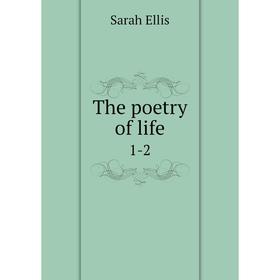 

Книга The poetry of life 1-2