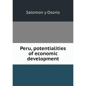 

Книга Peru, potentialities of economic development