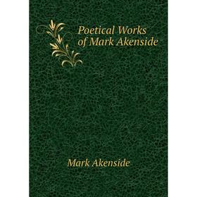 

Книга Poetical Works of Mark Akenside