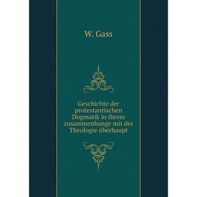 

Книга Geschichte der protestantischen Dogmatik in ihrem zusammenhange mit der Theologie überhaupt
