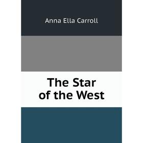 

Книга The Star of the West