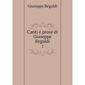 

Книга Canti e prose di Giuseppe Regaldi 2