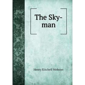 

Книга The Sky-man