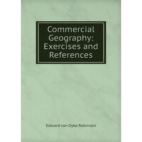 

Книга Commercial Geography: Exercises and References