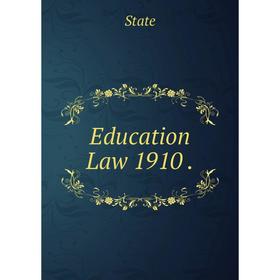

Книга Education Law 1910