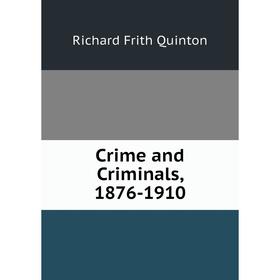 

Книга Crime and Criminals, 1876-1910