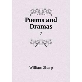 

Книга Poems and Dramas 7