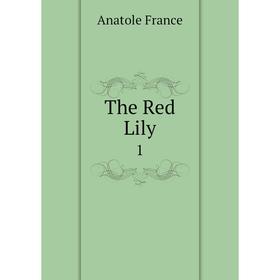 

Книга The Red Lily 1