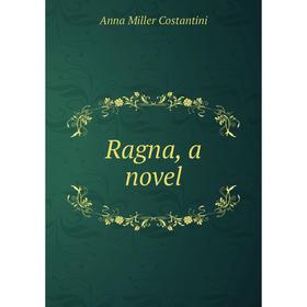 

Книга Ragna, a novel