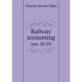 

Книга Railway accounting nos. 30-39