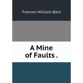 

Книга A Mine of Faults