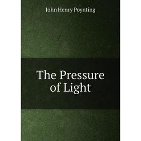 

Книга The Pressure of Light