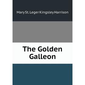 

Книга The Golden Galleon