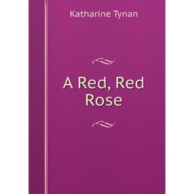 

Книга A Red, Red Rose