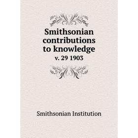 

Книга Smithsonian contributions to knowledge v. 29 1903