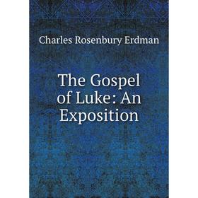 

Книга The Gospel of Luke: An Exposition