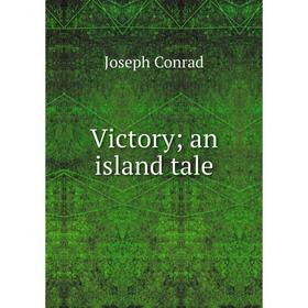 

Книга Victory; an island tale