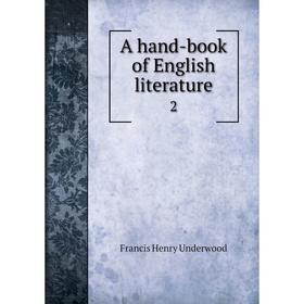 

Книга A hand-book of English literature 2