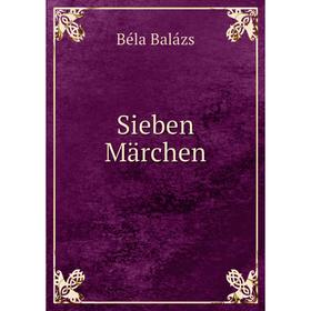 

Книга Sieben Märchen