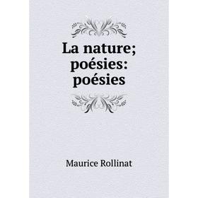 

Книга La nature; poésies: poésies