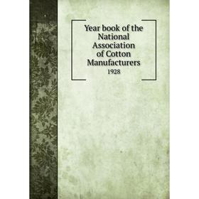 

Книга Year book of the National Association of Cotton Manufacturers 1928