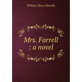 

Книга Mrs Farrell: a novel