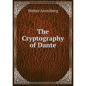 

Книга The Cryptography of Dante