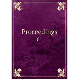 

Книга Proceedings 61