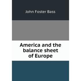 

Книга America and the balance sheet of Europe