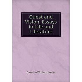 

Книга Quest and Vision: Essays in Life and Literature