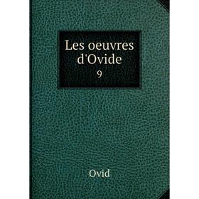 

Книга Les oeuvres d'Ovide 9