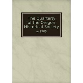 

Книга The Quarterly of the Oregon Historical Society yr.1905