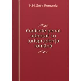 

Книга Codicele penal adnotat cu jurisprudența română