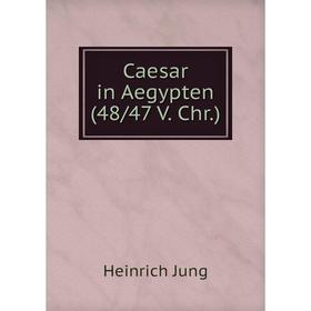 

Книга Caesar in Aegypten(48/47 V. Chr.)