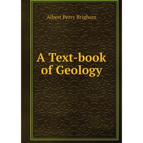 

Книга A Text-book of Geology
