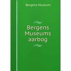 

Книга Bergens Museums aarbog