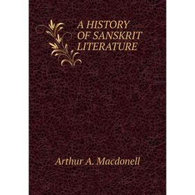 

Книга A HISTORY OF SANSKRIT LITERATURE