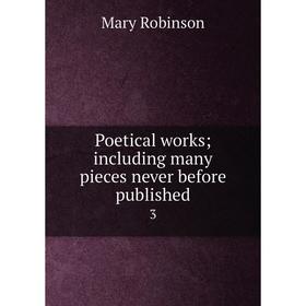 

Книга Poetical works; including many pieces never before published 3