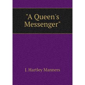 

Книга A Queen's Messenger