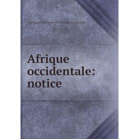 

Книга Afrique occidentale: notice