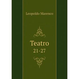 

Книга Teatro 21-27