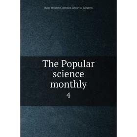 

Книга The Popular science monthly 4
