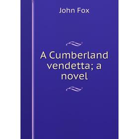 

Книга A Cumberland vendetta; a novel