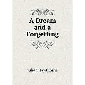 

Книга A Dream and a Forgetting