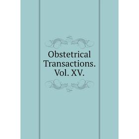 

Книга Obstetrical Transactions Vol XV
